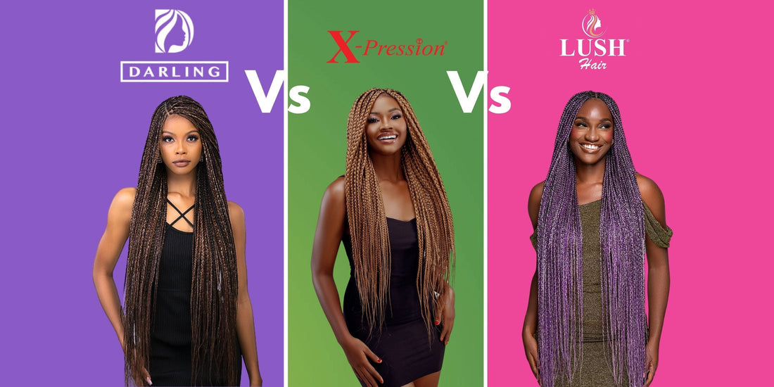 X-Pression vs. Darling vs. Lush: Which Braiding Hair Brand Is Right for You?